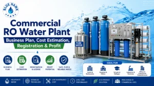 Read more about the article Commercial RO Water Plant Business Plan, Cost Estimation, Registration & Profit